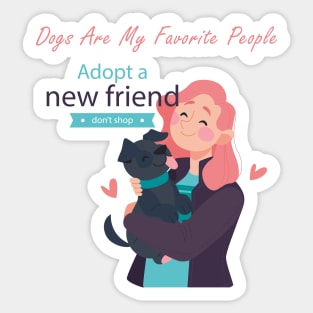 dogs are my favorite people, cute dogs Sticker